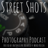 Street Shots Photography Podcast - Antonio M Rosario