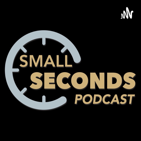 Small Seconds Podcast Artwork