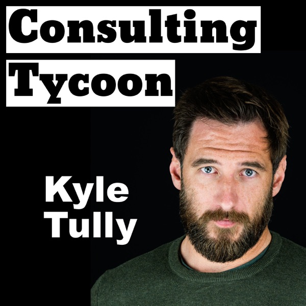 Consulting Tycoon Podcast: Digital Marketing Consulting | Agency Growth Secrets | Freelance Tips | How To Get Clients