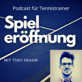 Spieleröffnung - Der Podcast für Tennistrainer - Timo Drahn