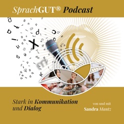 SprachGUT® Podcast: Stark in Kommunikation und Dialog