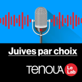 Le Podcast de Tenou'a - Juives par choix - Le Podcast de Tenou'a - Juives par choix