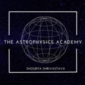 The Astrophysics Academy: Just A Minute - Shourya Shrivastava