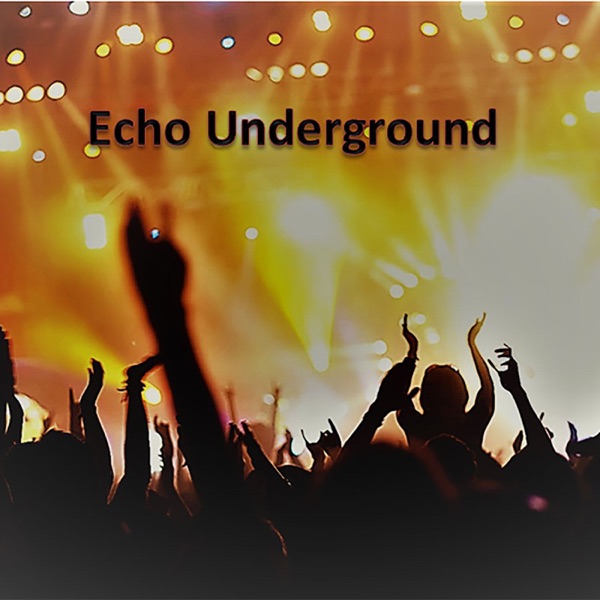 Echo Underground Podcast