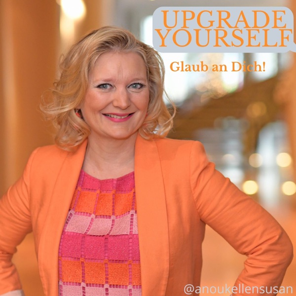 Upgrade yourself! - Glaub an dich