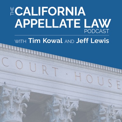 The California Appellate Law Podcast The California Appellate Law Podcast