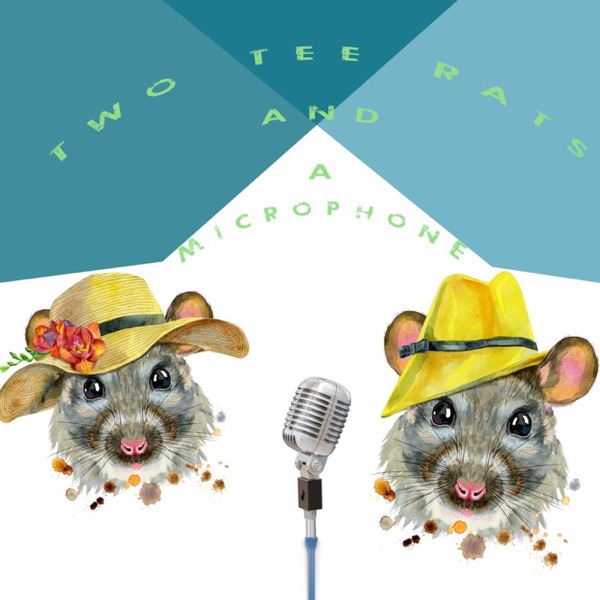 2 Tee Rats and a Microphone Artwork