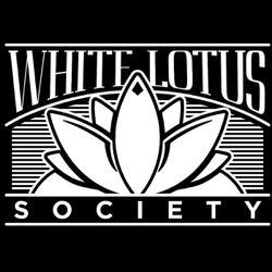 White Lotus Society Podcast Episode 2