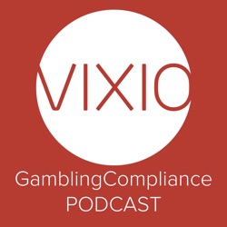 Vixio GamblingCompliance Podcast