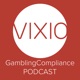 Vixio GamblingCompliance Podcast