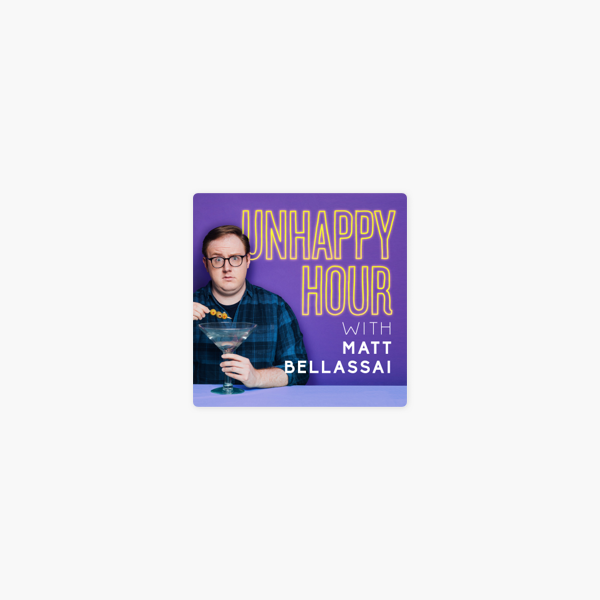Unhappy Hour With Matt Bellassai Alternative Olympics With John Early And Kate Berlant On Apple Podcasts Unhappy Hour With Matt Bellassai Alternative Olympics With John Early And Kate Berlant On Apple Podcasts