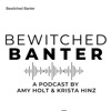 BEWITCHED BANTER PODCAST artwork