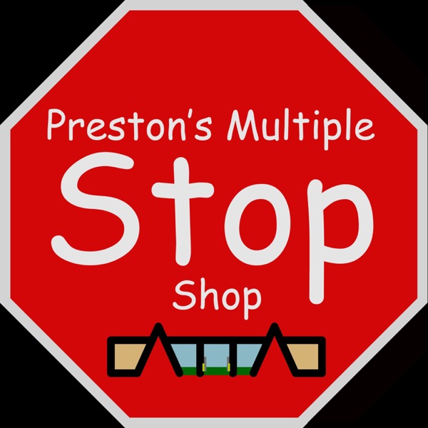 Preston's Multiple Stop Shop Artwork