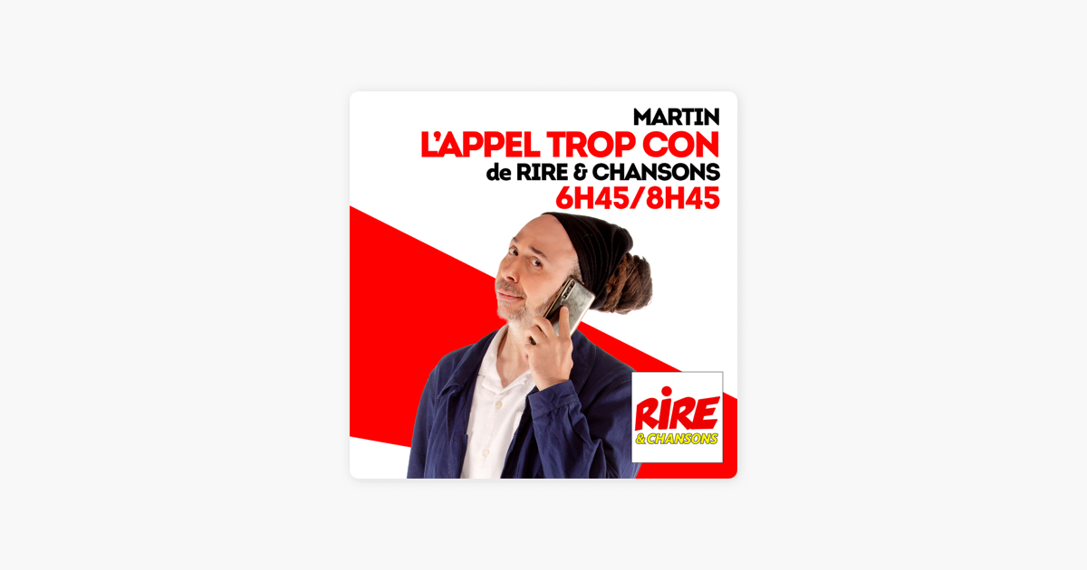 L Appel Trop Con De Rire Chansons Sur Apple Podcasts