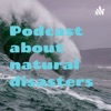 Podcast about natural disasters artwork