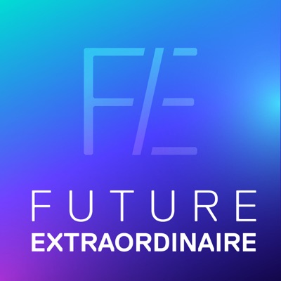Future Extraordinaire Future Extraordinaire