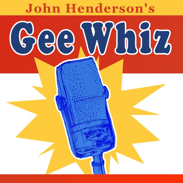 Gee Whiz: Old Time Radio Artwork