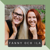 Fanny och Ila - Hållbar livstil och holistisk hälsa - Fanny och Ila