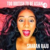 Too British To Be Asian