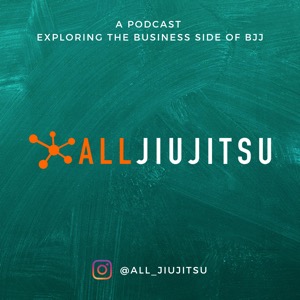 ALLJIUJITSU Business Podcast