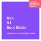 Ask DJ Soul Sister