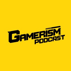 GamerismPodcast