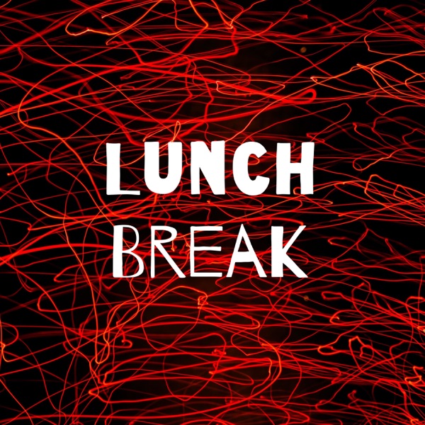 Lunch Break Artwork