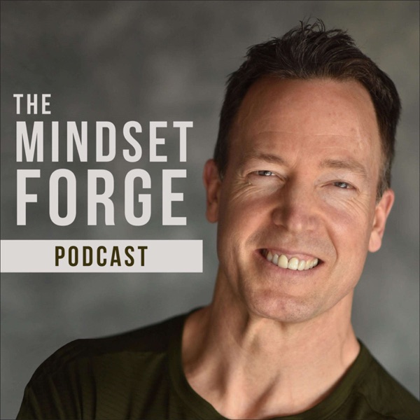 Artwork for The Mindset Forge Podcast