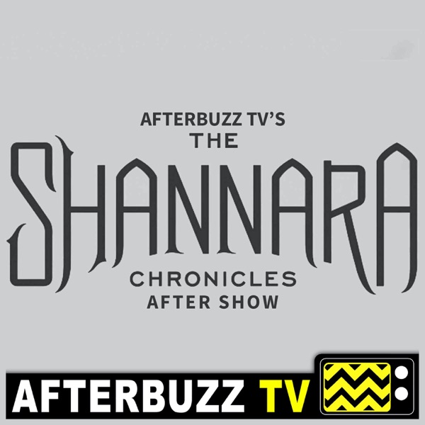 The Shannara Chronicles Reviews and After Show - AfterBuzz TV Artwork