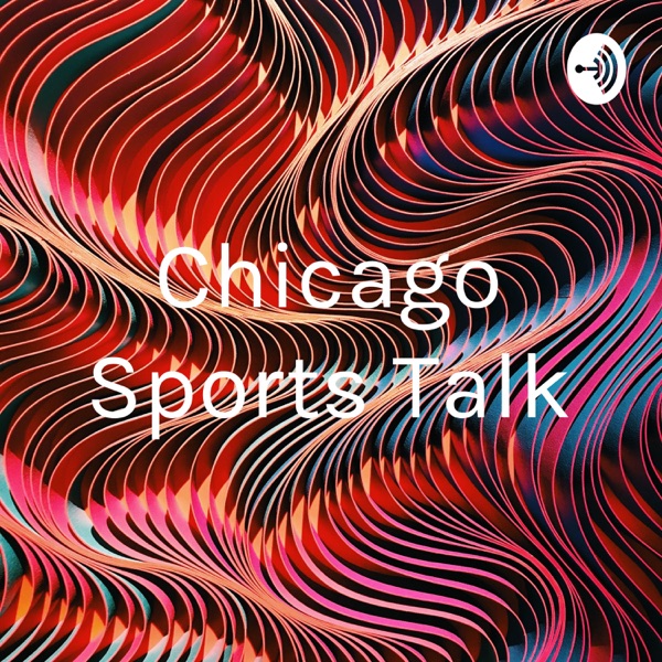 Chicago Sports Talk Artwork