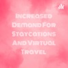 Increased Demand For Staycations And Virtual Travel  artwork