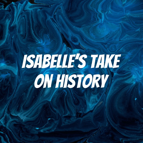 Isabelle's Take on History Artwork