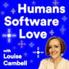 Humans, Software, Love Podcast