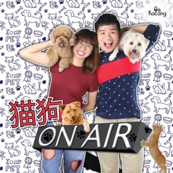 Episode 75 - Pet Fiesta又来送好康了！（ft Elaine & Edmund） : 猫狗OnAir