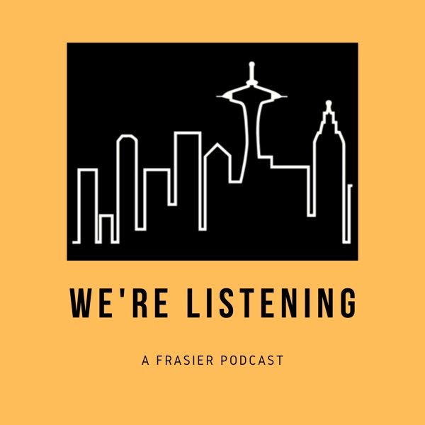 We're Listening: A Frasier Podcast Artwork