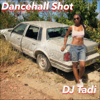 Dancehall Shot Podcast - w/ DJ Tadi - DJ Tadi
