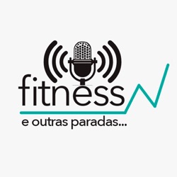 Fitness e outras paradas