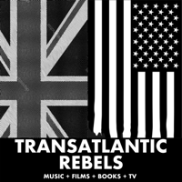 Transatlantic Rebels podcast