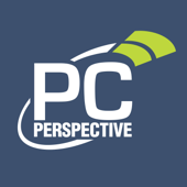 PC Perspective Podcast - PC Perspective