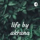 life by akrana