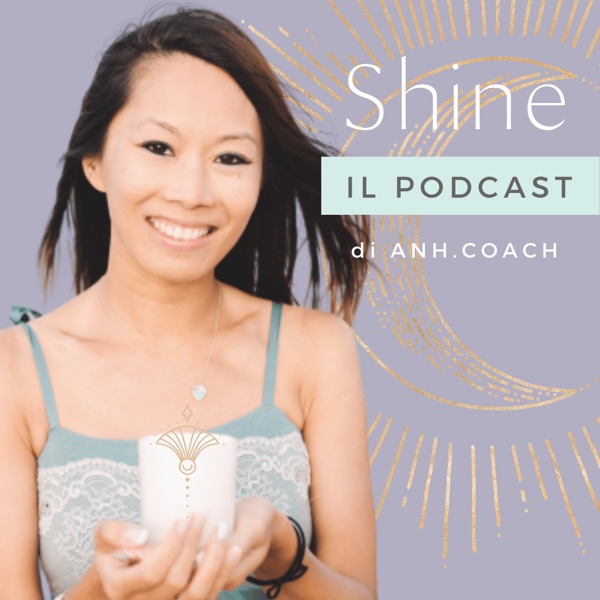 Shine: fai brillare la tua luce