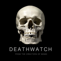 Deathwatch – TEDERICK.COM podcast