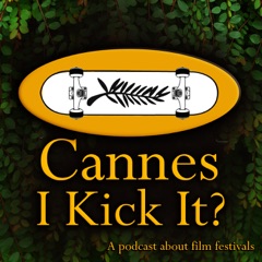 Cannes I Kick It