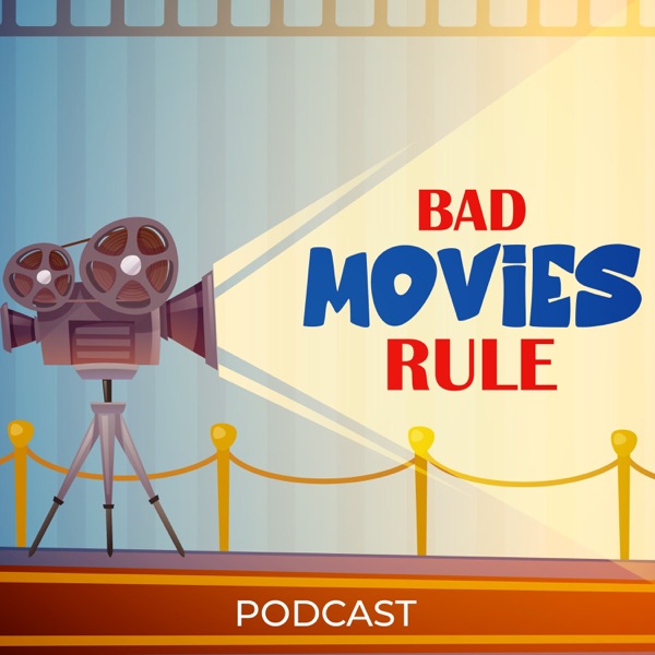 Bad Movies Rule! Artwork