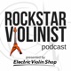 Rockstar Violinist Podcast