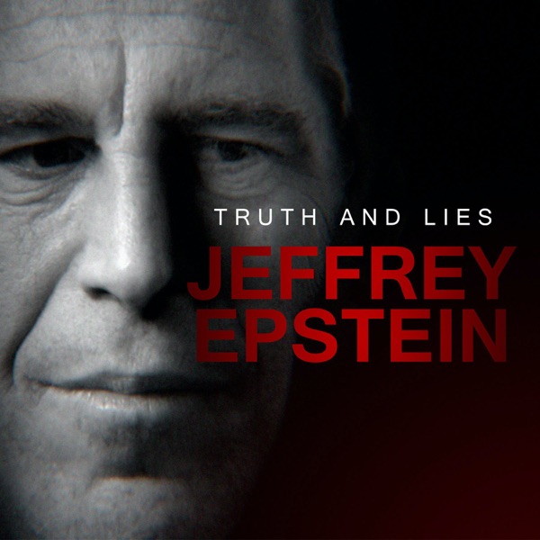 Artwork for Truth and Lies: Jeffrey Epstein