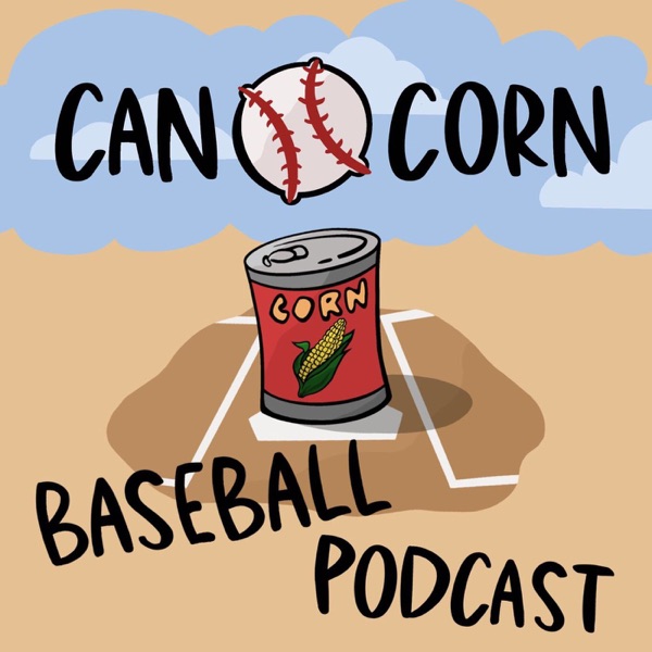 Can O' Corn Baseball Podcast Artwork