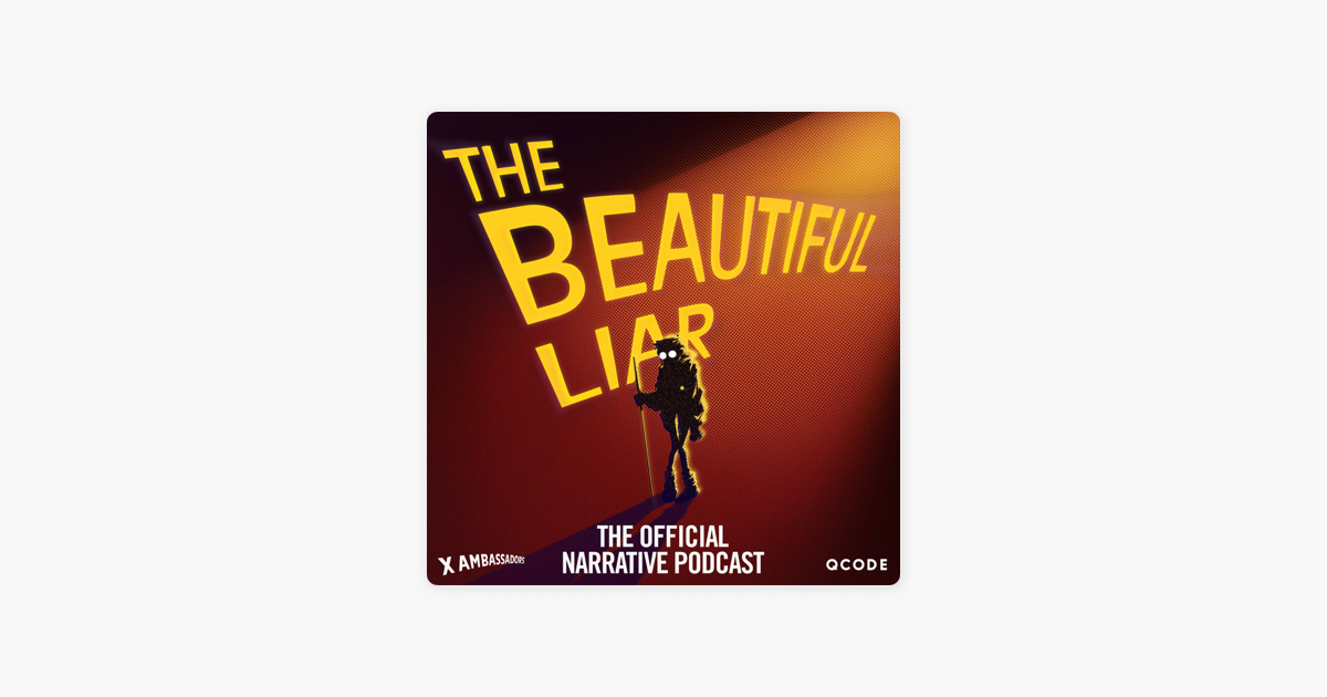 ‎The Beautiful Liar sur Apple Podcasts