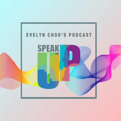 Evelyn Chou’s Podcast