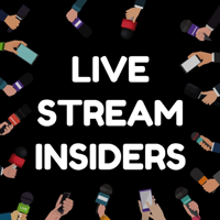 Live Stream Insiders - Live Video Technology News podcast